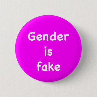 Badge Rond 5 Cm Gender is fake