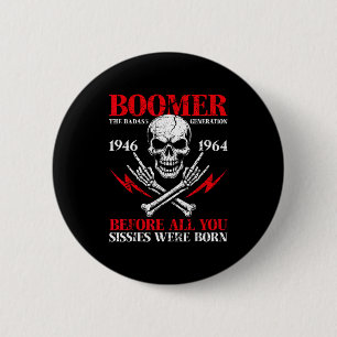 Badge Rond 5 Cm Génération Boomer mauvaise avant tous ces chochott