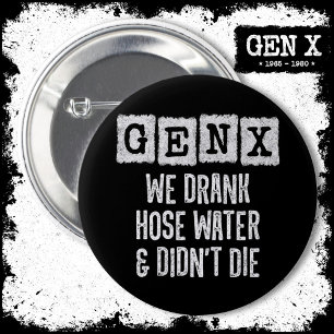 Badge Rond 5 Cm Génération X Gen X Hose Water Gen Xer Funny Gen X