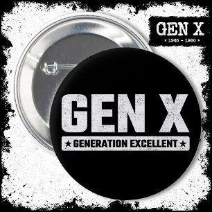 Badge Rond 5 Cm Génération X Gen Xer Génération Excellent Gen X