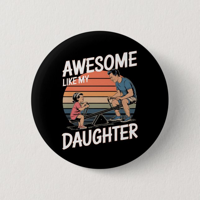 Badge Rond 5 Cm génial Comme Ma Fille (Devant)