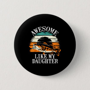 Badge Rond 5 Cm Génial comme ma fille Rétro pêche Papa drôle F
