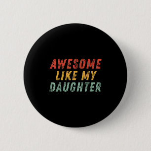 Badge Rond 5 Cm Génial comme mes hommes de fille drôle fête des pè