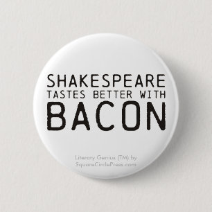 Badge Rond 5 Cm Génie littéraire : Shakespeare avec le lard