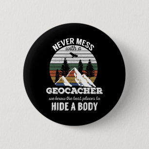 Badge Rond 5 Cm Geocaching T Shirt Jamais Mess Avec Geocacher Men 