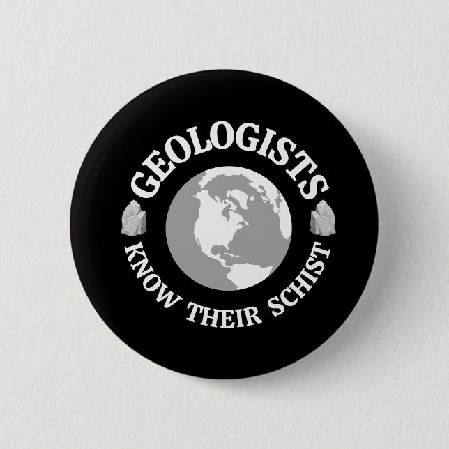 Badge Rond 5 Cm Géologue Connaît Leur Schiste (Devant)