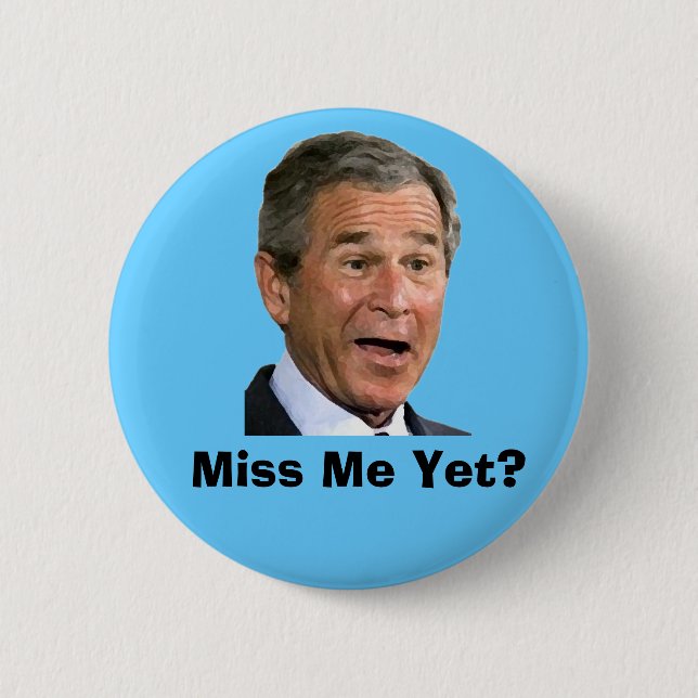 Badge Rond 5 Cm George Bush :  Mlle Me Yet ? (Devant)