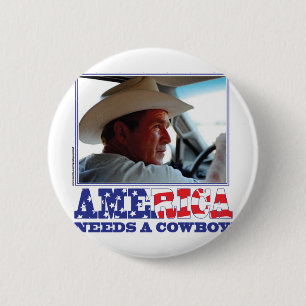 Badge Rond 5 Cm George W Bush - l'Amérique a besoin d'un cowboy