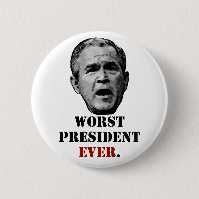 Badge Rond 5 Cm George W. Bush - le plus mauvais Président jamais (Devant)