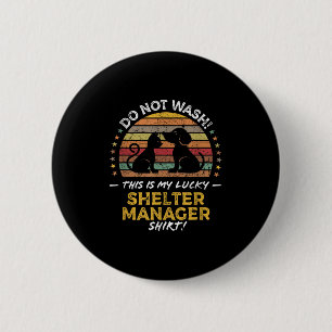 Badge Rond 5 Cm Gestionnaire d'abris pour animaux Citation amusant