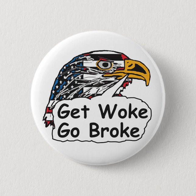 Badge Rond 5 Cm Get Woke Go Broke (Devant)