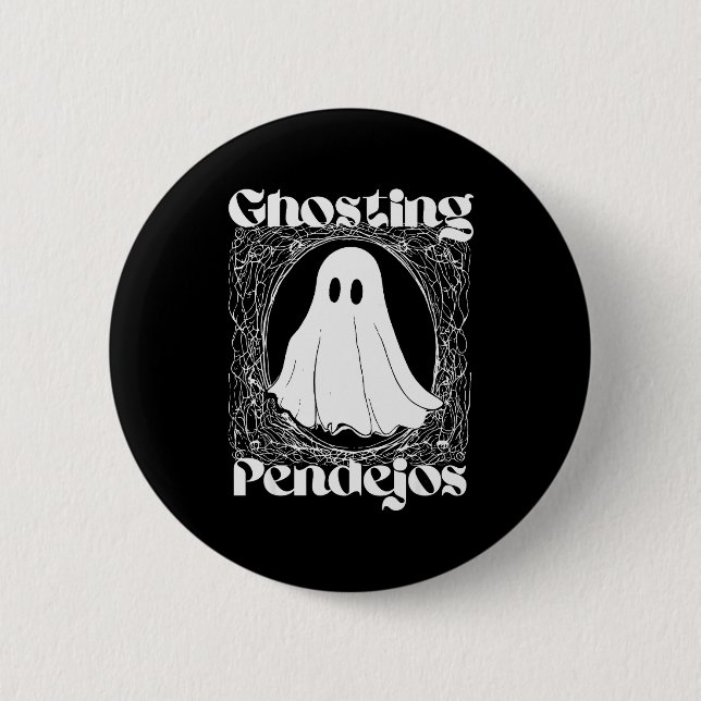 Badge Rond 5 Cm Ghosting Pendejos Funny Mexican Ghost Halloween Hi (Devant)