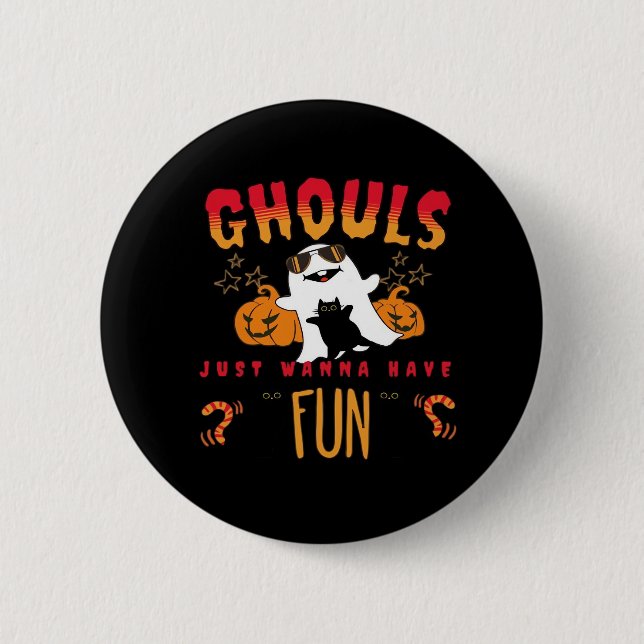 Badge Rond 5 Cm Ghouls Juste Veux Avoir Amusé Amusant Halloween, P (Devant)