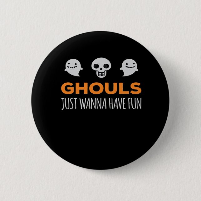 Badge Rond 5 Cm Ghouls veut juste s'amuser Automne esthétique (Devant)