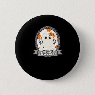 Badge Rond 5 Cm Ghouls veut juste s'amuser Sloth Halloween