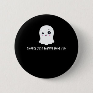 Badge Rond 5 Cm Ghouls Veux Juste Avoir Un Amusant Boo-tiful Autom