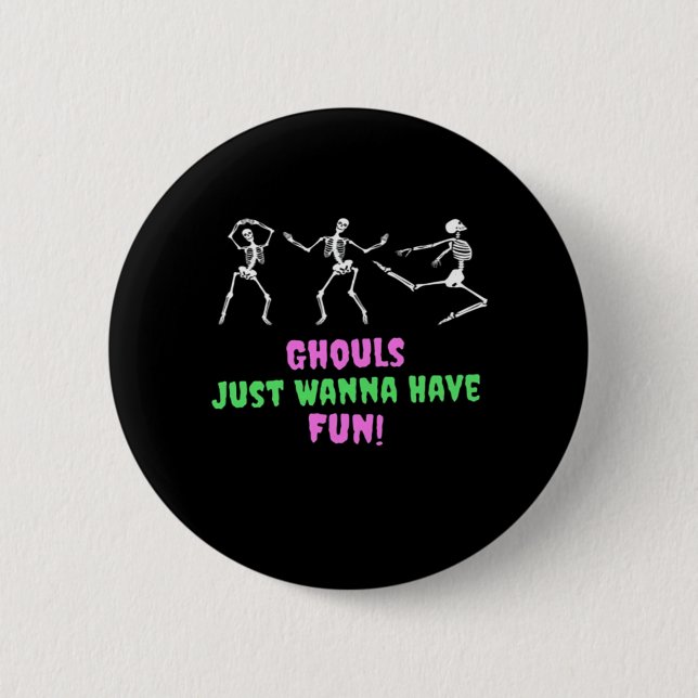 Badge Rond 5 Cm Ghouls Veux Juste S'Amuser Paresseuse Paresseuse (Devant)
