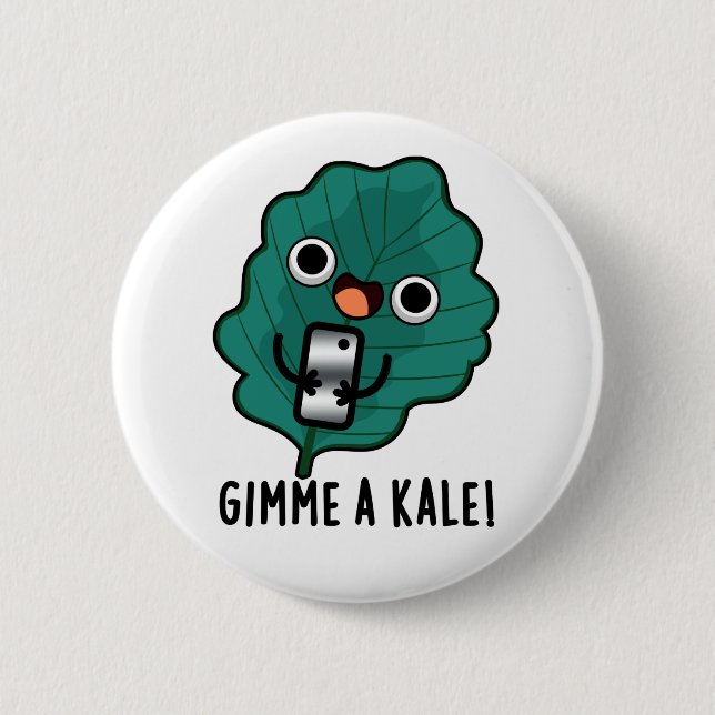 Badge Rond 5 Cm Gimme Un Kale Funny Veggie Pun (Devant)