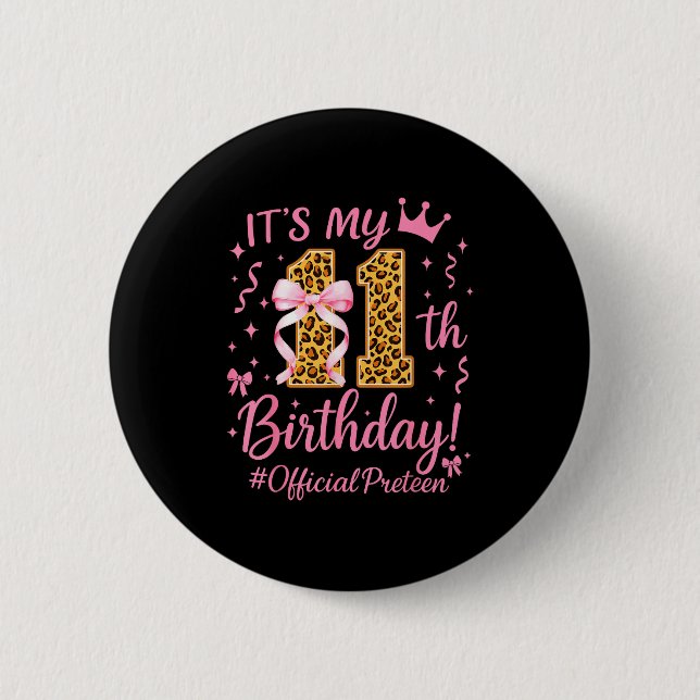 Badge Rond 5 Cm Girl Preteen Nk Coquette Bow Its My 11th Birthday  (Devant)