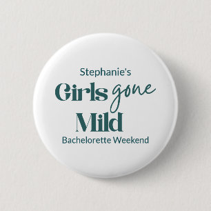 Badge Rond 5 Cm Girls Gone Mild Élégant Week-end de Bachelorette s