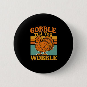 Badge Rond 5 Cm Glande Jusqu'à Ce Que Vous Chancelliez Rétro Vinta