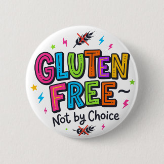 Badge Rond 5 Cm Gluten Free Not By Choice Bright Colourful Funky 