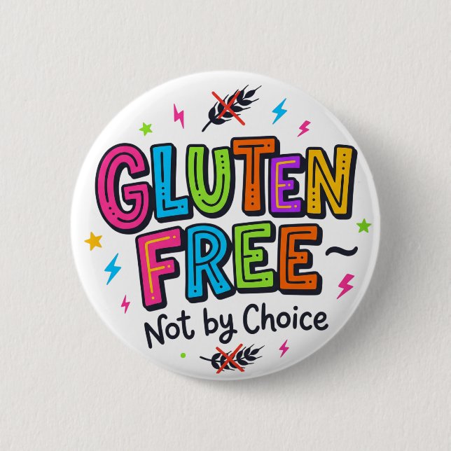Badge Rond 5 Cm Gluten Free Not By Choice Bright Colourful Funky  (Devant)