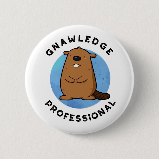 Badge Rond 5 Cm Gnawledge Professional Funny Beaver Pun (Devant)