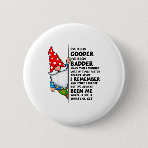 Badge Rond 5 Cm Gnome J'ai été meilleur J'ai été pire Plusieurs fo