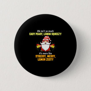 Badge Rond 5 Cm Gnome - La vie n'est pas si facile à citron pressé
