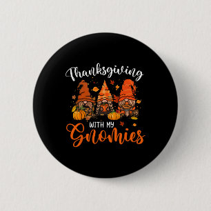 Badge Rond 5 Cm Gnomies amusantes Thanksgiving Gnomes Lover Femmes