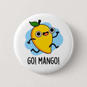 Badge Rond 5 Cm Go Mango Funny Courir Mango Pun