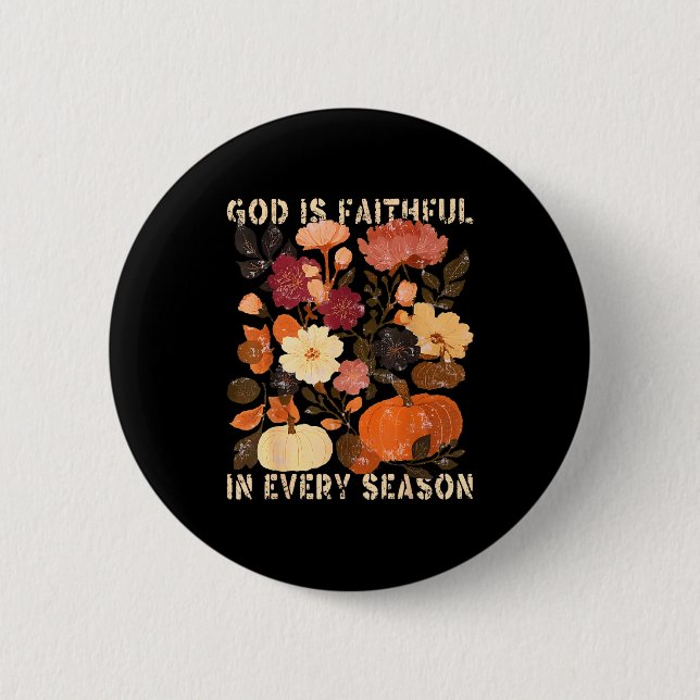 Badge Rond 5 Cm God Is Faithful In Every Season Floral Fall Christ (Devant)