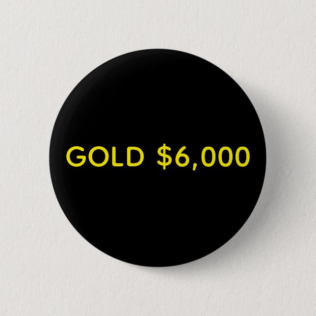 Badge Rond 5 Cm Gold $6,000 Market Celebration (Devant)