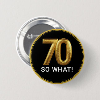 Badge Rond 5 Cm Golden 70 So What Funny Birthday Party