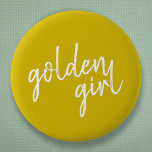 Badge Rond 5 Cm Golden Girl | Script Gold moderne<br><div class="desc">Simple et élégant slogan personnalisé "fille dorée" design en écriture manuscrite or moderne dans un style minimaliste. Le cadeau ou l'accessoire parfait pour votre membre de famille ou ami d'or!</div>
