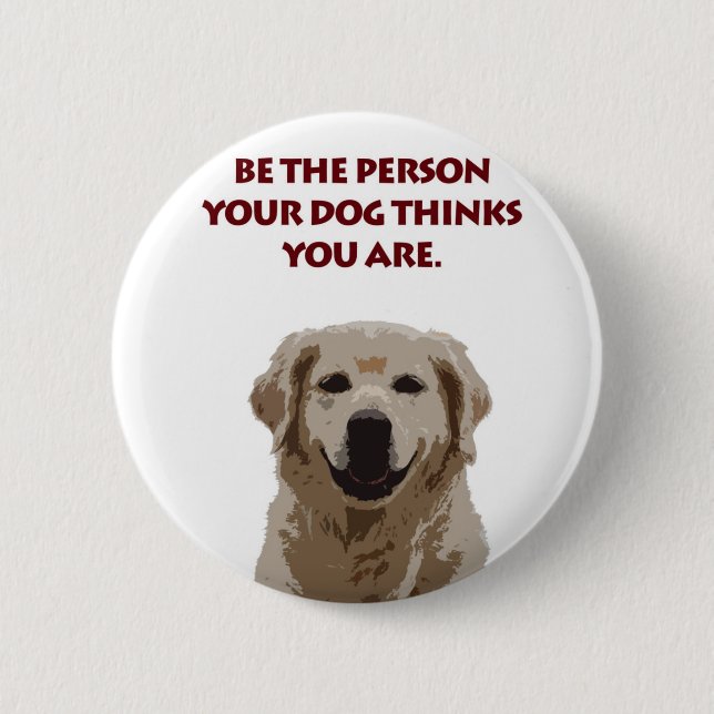 Badge Rond 5 Cm Golden Retriever avec une belle citation (Devant)