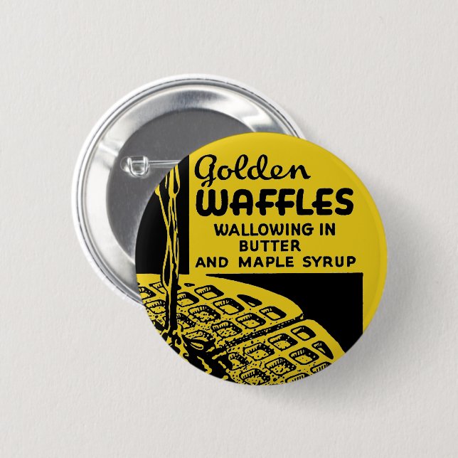 Badge Rond 5 Cm Golden Waffles Wallowing in Butter (Devant & derrière)