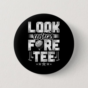 Badge Rond 5 Cm Golf 40e anniversaire de pun vintage regarde qui e