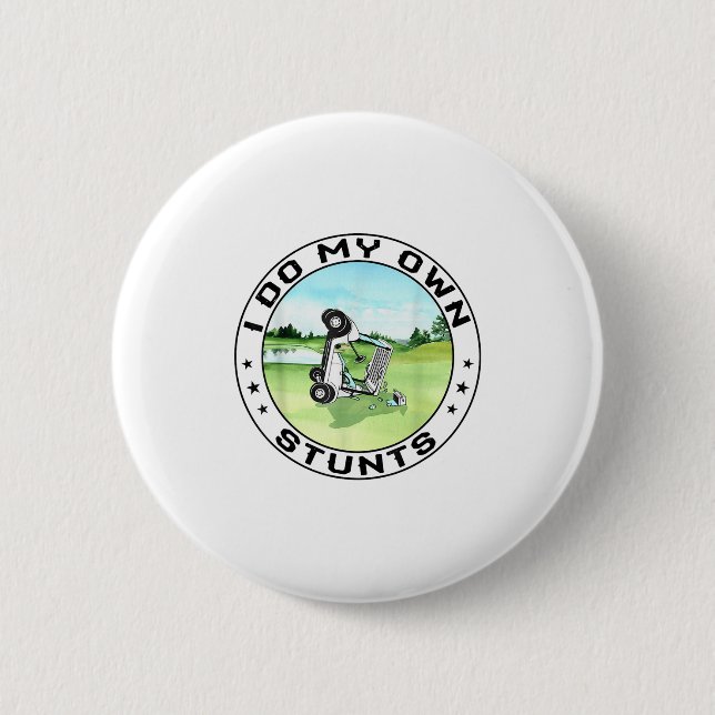 Badge Rond 5 Cm Golf Cart Accident I Do My Own Stunts Fun Present  (Devant)
