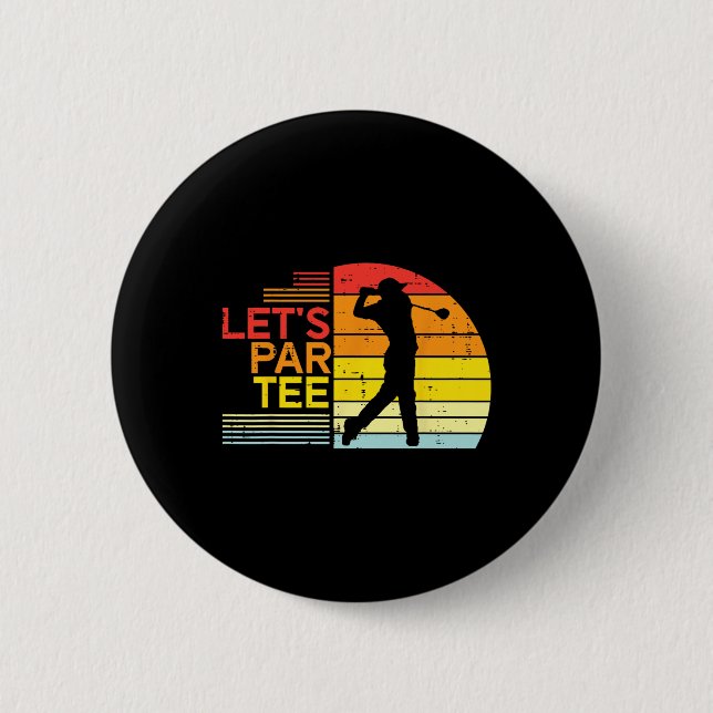 Badge Rond 5 Cm Golf Lets Par Tee Funny Golfing Golfer Dad Men Wom (Devant)