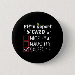 Badge Rond 5 Cm Golf Noël Nice Naughty Funny Liste de Noël Golfer
