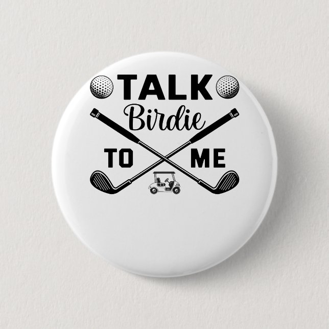 Badge Rond 5 Cm Golf Parlez Birdie à moi drôle (Devant)