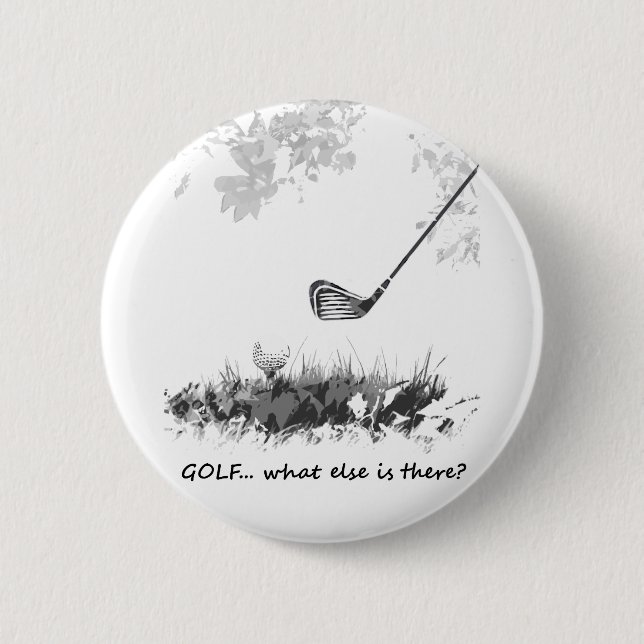 Badge Rond 5 Cm Golf Quoi d'autre Il y a Citation de Golfeur amusa (Devant)
