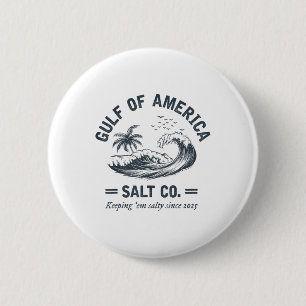 Badge Rond 5 Cm Golfe des Etats-Unis Salé depuis 2025 Drôle Mexiqu