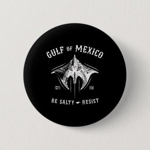 Badge Rond 5 Cm Golfe Du Mexique Être Salé Et Résiste Tribyl Manta