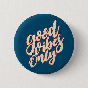 Badge Rond 5 Cm Good Vibes, Saint Valentin   Bouton d'épingle