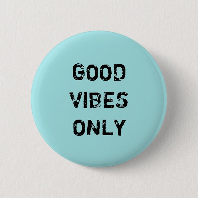 BADGE ROND 5 CM GOOD VIBES SEULEMENT (Devant)