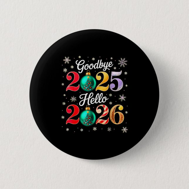 Badge Rond 5 Cm Goodbye 2025 Hello 2026 Happy New Year's Eve Chris (Devant)
