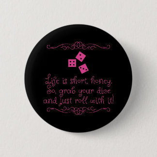 Badge Rond 5 Cm Goupille/bouton de Bunco - la vie est courte, miel